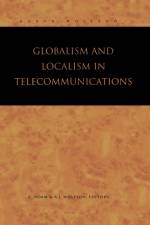 Globalism and Localism in Telecommunications