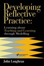 Developing Reflective Practice af J. John Loughran