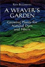 A Weaver's Garden af Rita Buchanan