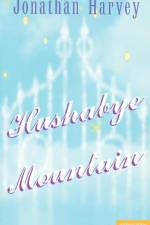 Hushabye Mountain af Jonathan Harvey