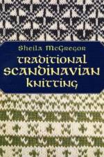 Traditional Scandinavian Knitting af Sheila Mcgregor