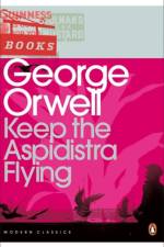 Keep the Aspidistra Flying af George Orwell