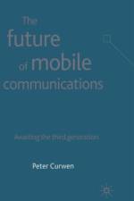 The Future of Mobile Communications af P. Curwen