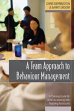 A Team Approach to Behaviour Management af Chris Derrington