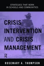 Crisis Intervention and Crisis Management af Rosemary A. Thompson