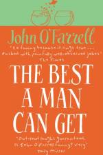 The Best A Man Can Get af John O'Farrell