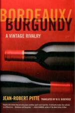 Bordeaux/Burgundy af Jean-Robert Pitte