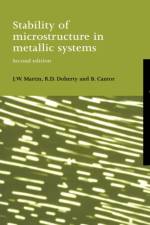 Stability of Microstructure in Metallic Systems af J. W. (University of Oxford) Martin