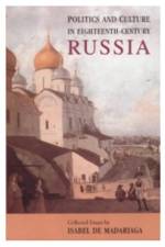Politics and Culture in Eighteenth-Century Russia af Isabel de Madariaga