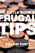 The Little Book of Frugal Tips af William Fortt