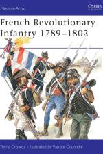 French Revolutionary Infantry 1789-98 af Terry Crowdy
