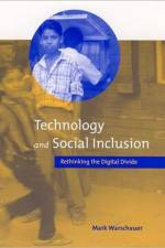 Technology and Social Inclusion af Mark (Professor Warschauer