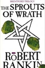 The Sprouts Of Wrath af Robert Rankin