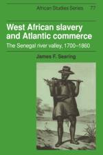West African Slavery and Atlantic Commerce af James F. (University of Illinois Searing
