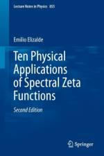 Ten Physical Applications of Spectral Zeta Functions af Emilio Elizalde