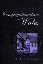 Congregationalism in Wales af R. Tudur Jones