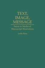 Text, Image, Message af Leslie D. Ross