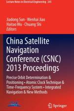 China Satellite Navigation Conference (CSNC) 2013 Proceedings