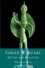 Greek Warfare af Hans van Wees