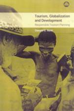 Tourism, Globalization and Development af Donald G. Reid