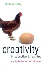 Creativity in Education and Learning af Arthur Cropley
