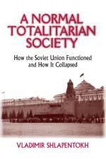 A Normal Totalitarian Society af Vladimir Shlapentokh