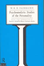 Psychoanalytic Studies of the Personality af W. R. D. Fairbairn