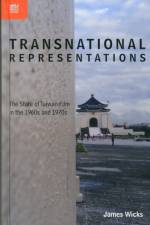Transnational Representations - The State of Taiwan Film in the 1960s and 1970s af James Wicks