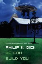 We Can Build You af Philip K. Dick