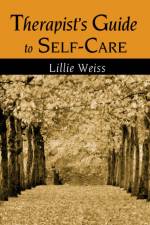 Therapist's Guide to Self-Care af Lillie Weiss
