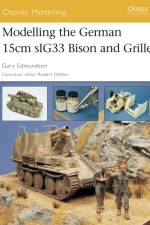 Modelling the German 15cm SIG 33 Bison and Grille af Gary Edmundson