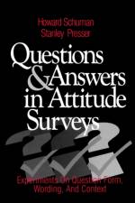 Questions and Answers in Attitude Surveys af Howard W. Schuman