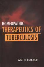 Homeopathic Therapeutics of Tuberculosis af WM H Burt