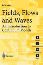 Fields, Flows and Waves af David F. Parker