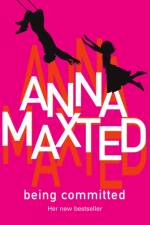Being Committed af Anna Maxted