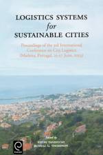 Logistics Systems for Sustainable Cities