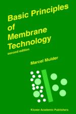 Basic Principles of Membrane Technology af Marcel Mulder