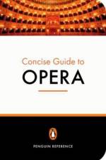 The Penguin Concise Guide to Opera af Amanda Holden