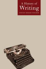 A History of Writing af Steven Roger Fischer