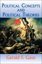 Political Concepts And Political Theories af Gerald Gaus