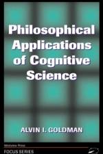 Philosophical Applications Of Cognitive Science af Alvin I. Goldman