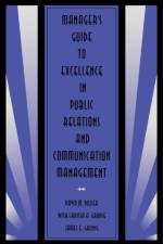 Manager's Guide to Excellence in Public Relations and Communication Management af David M. Dozier