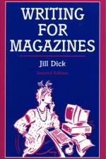 Writing for Magazines af Jill Dick