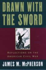 Drawn with the Sword af James M. (Professor of History McPherson