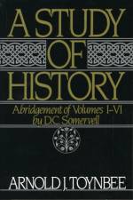 A Study of History: Volume I: Abridgement of Volumes I-VI af Arnold J. Toynbee
