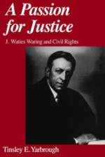A Passion for Justice af Tinsley E. (Arts and Sciences Distinguished Professor of Political Science Yarbrough