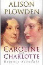 Caroline and Charlotte af Alison Plowden