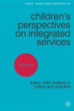 Children's Perspectives on Integrated Services af Mary Kellett