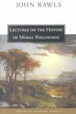Lectures on the History of Moral Philosophy af John Rawls