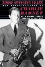 Those Swinging Years af Charlie Barnet